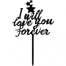 Cake topper I will love you forever zwart OP=OP